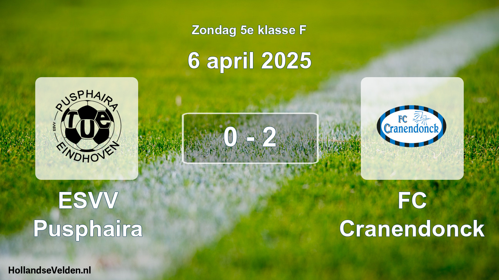 Total number of matches played: ESVV Pusphaira - FC Cranendonck 0 - 2 (6 April 2025)