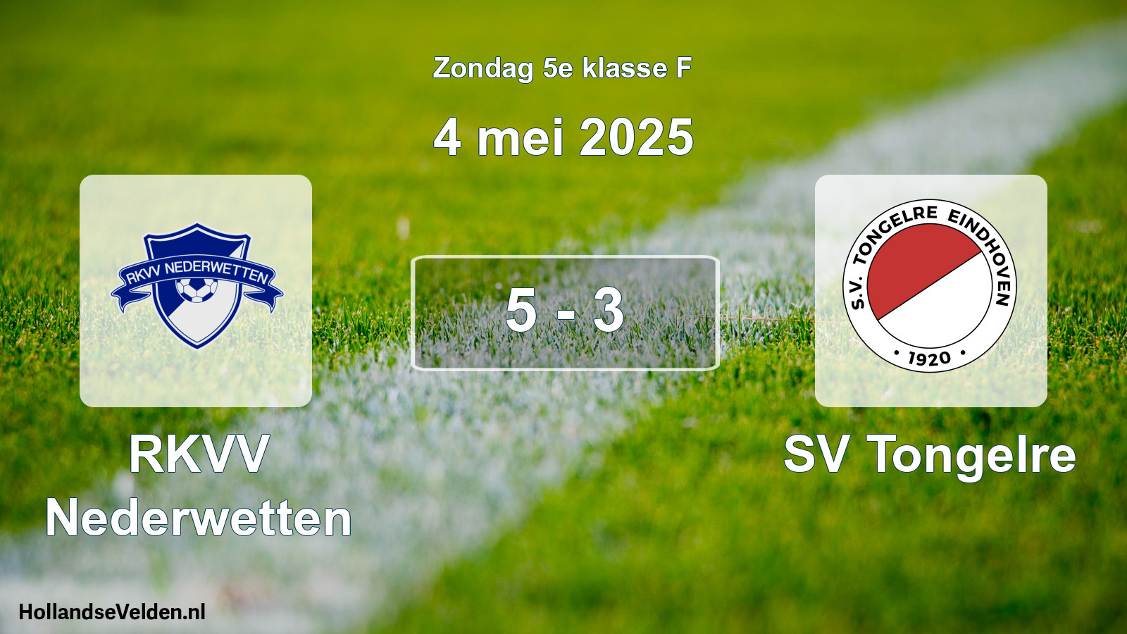 Total number of matches played: RKVV Nederwetten - SV Tongelre 5 - 3 (4 May 2025)