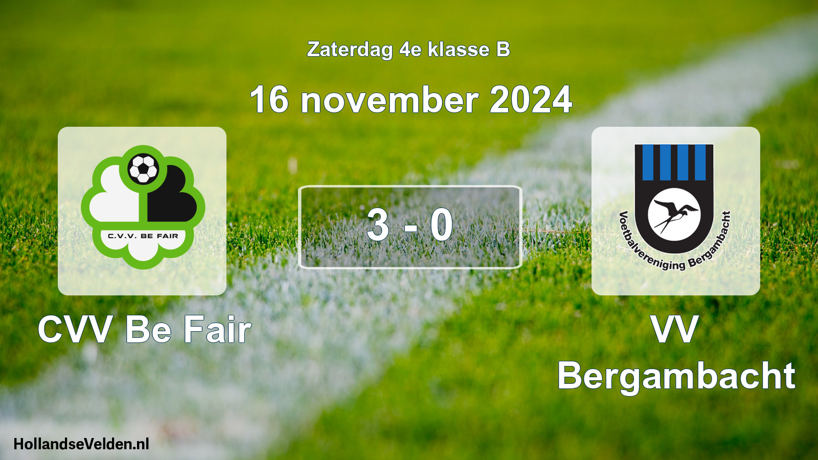 Total number of matches played: CVV Be Fair - VV Bergambacht 3 - 0 (16 November 2024)