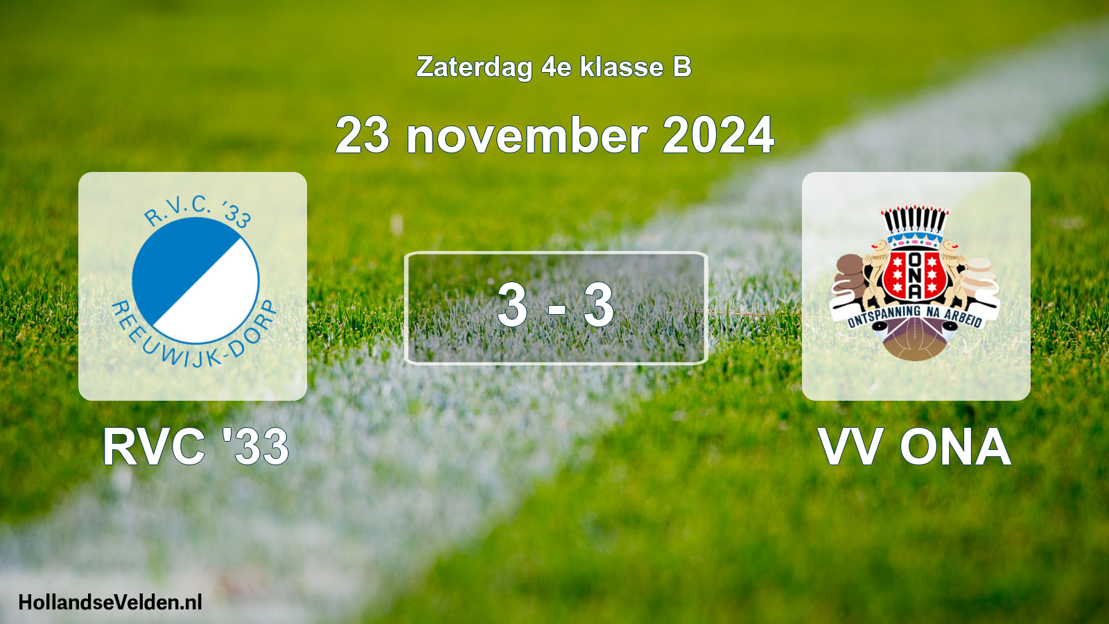 Total number of matches played: RVC '33 - VV ONA 3 - 3 (23 November 2024)