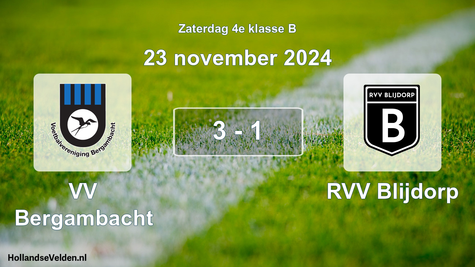 Total number of matches played: VV Bergambacht - RVV Blijdorp 3 - 1 (23 November 2024)
