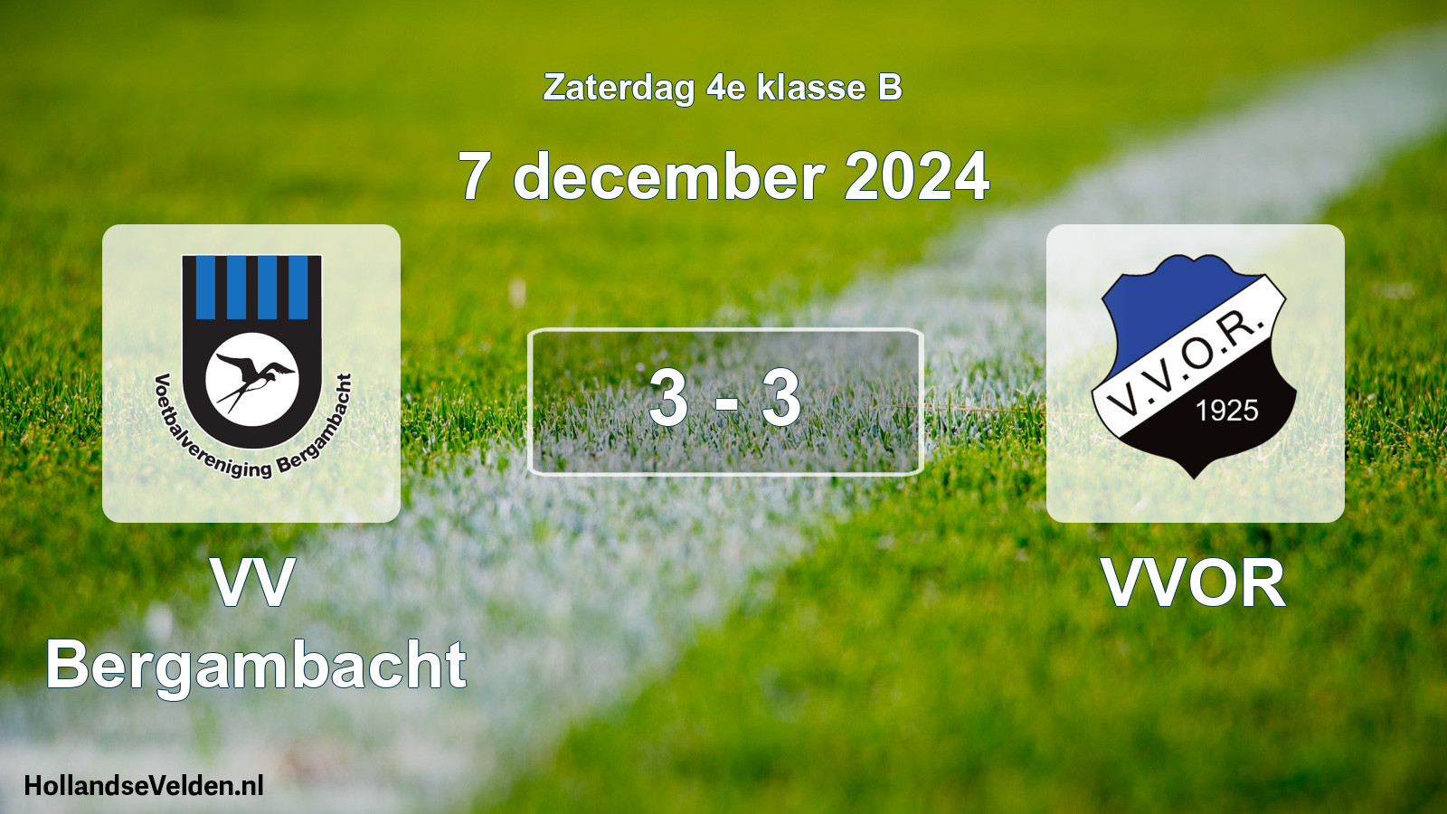 Total number of matches played: VV Bergambacht - VVOR 3 - 3 (7 December 2024)