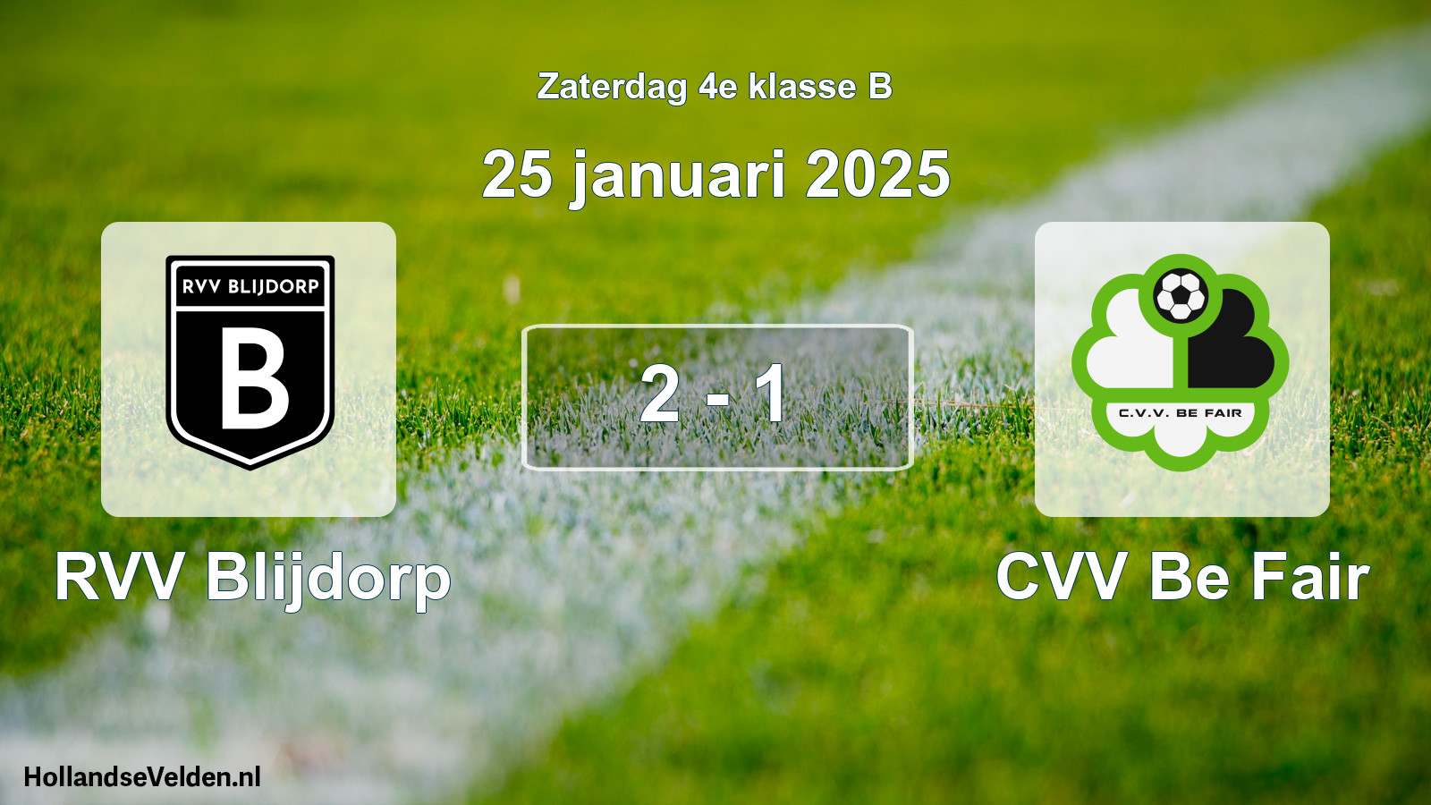 Total number of matches played: RVV Blijdorp - CVV Be Fair 2 - 1 (25 January 2025)