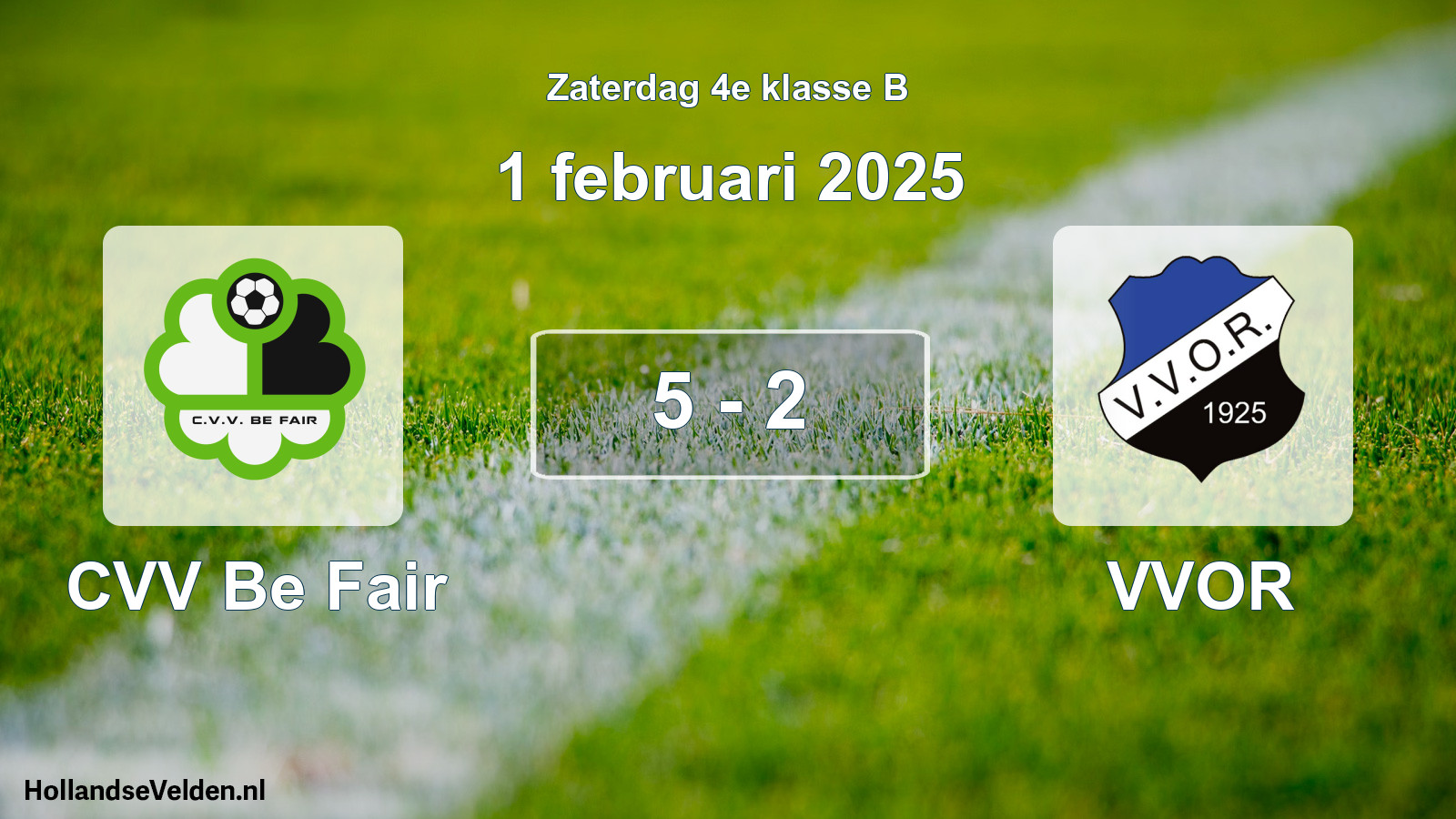 Total number of matches played: CVV Be Fair - VVOR 5 - 2 (1 February 2025)