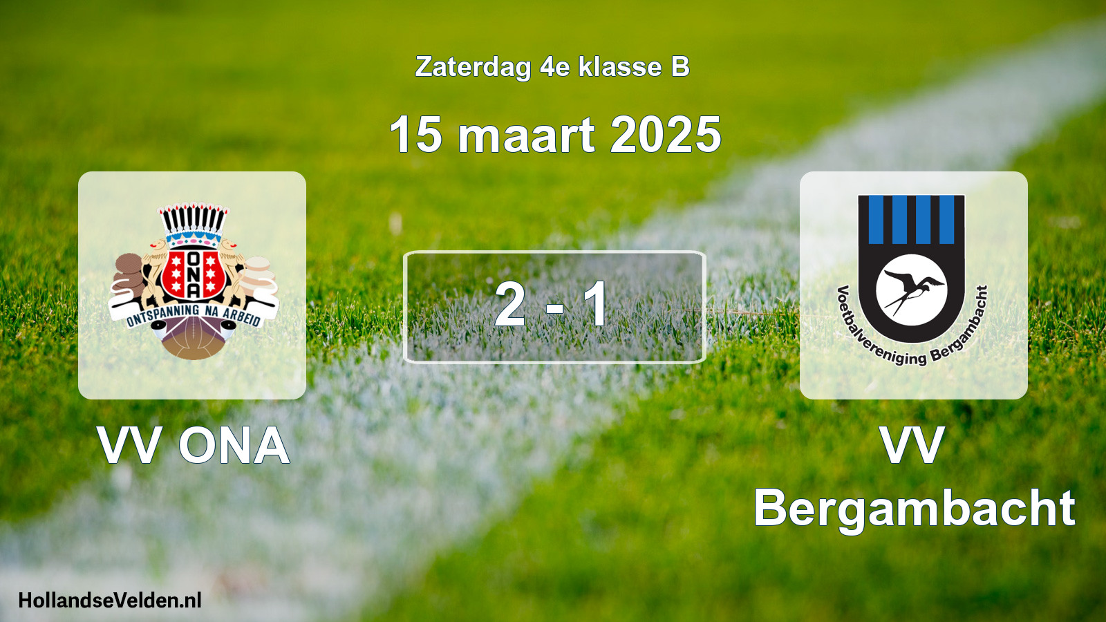 Total number of matches played: VV ONA - VV Bergambacht 2 - 1 (15 March 2025)