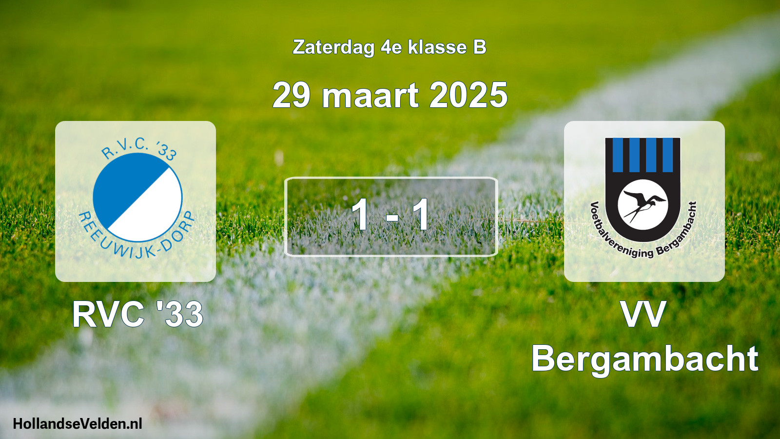 Total number of matches played: RVC '33 - VV Bergambacht 1 - 1 (29 March 2025)