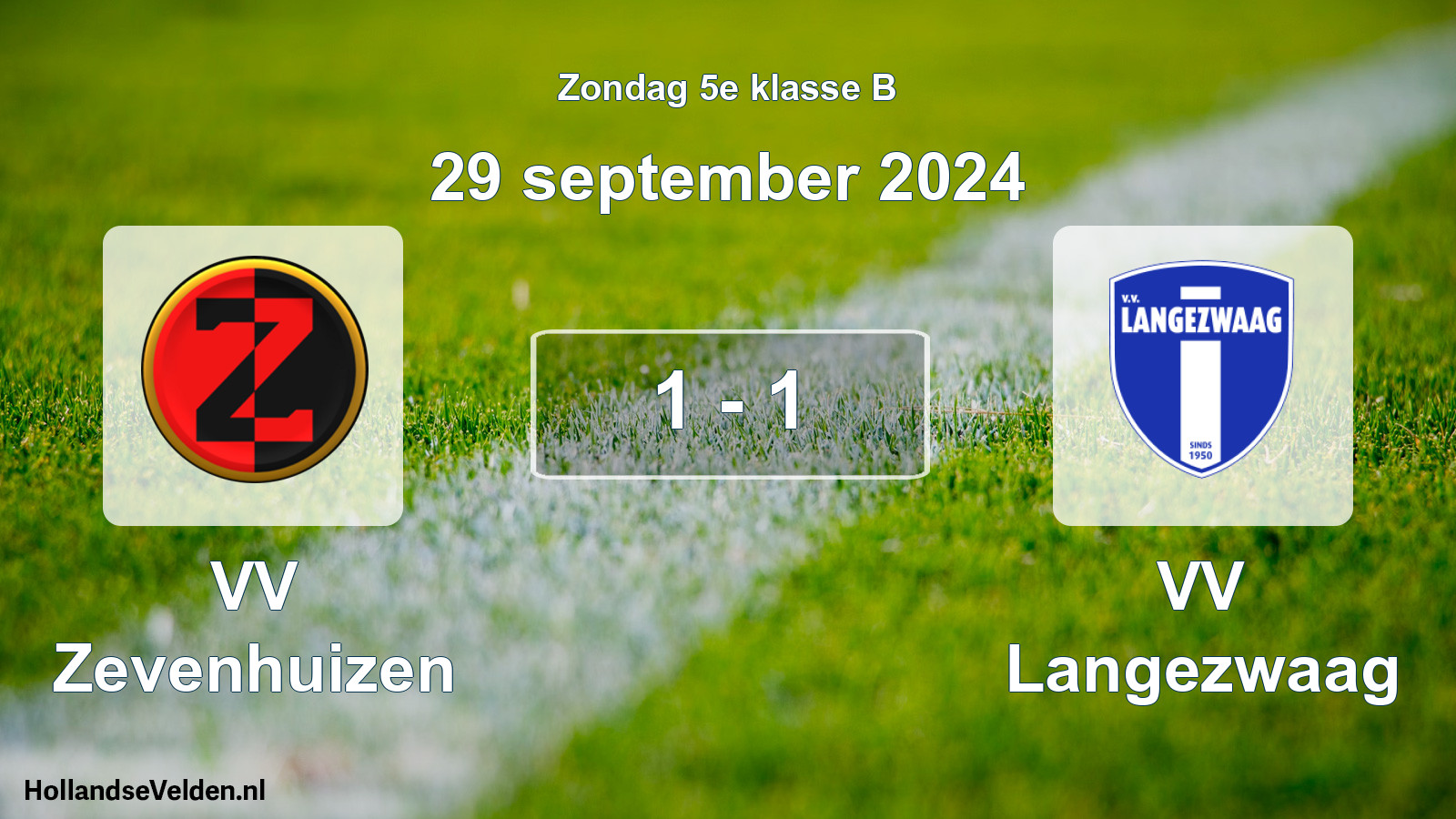 Total number of matches played: VV Zevenhuizen - VV Langezwaag 1 - 1 (29 September 2024)