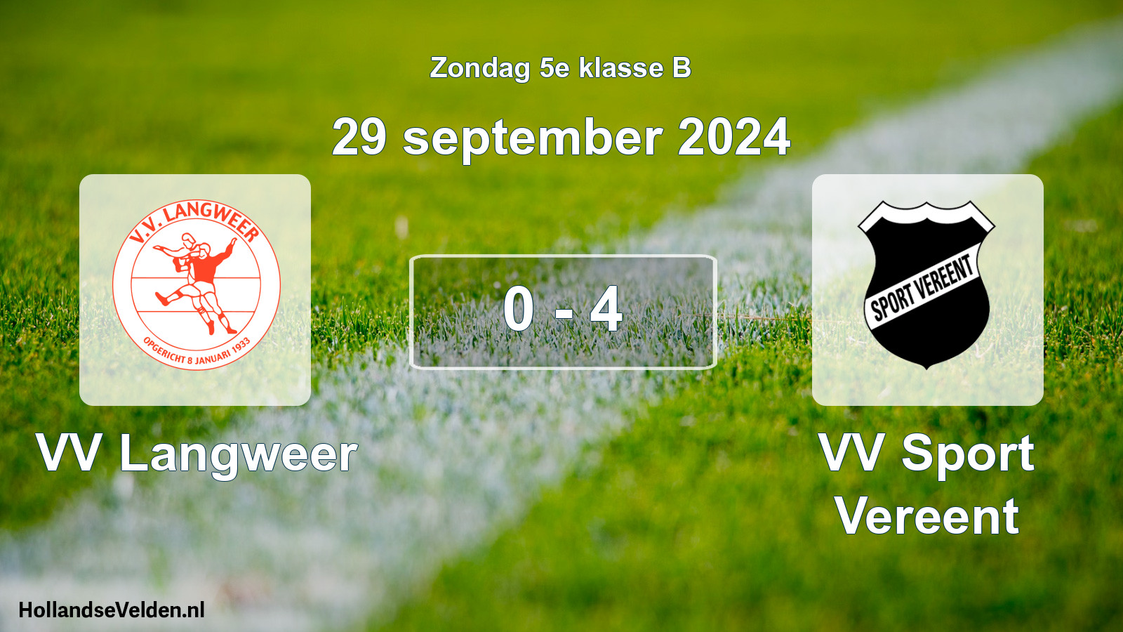 Total number of matches played: VV Langweer - VV Sport Vereent 0 - 4 (29 September 2024)