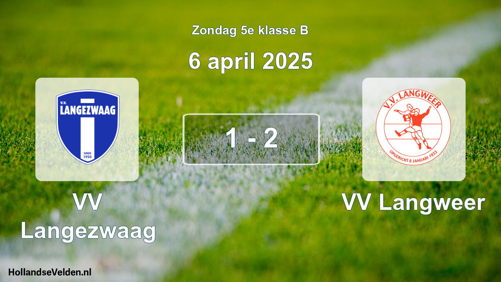 Total number of matches played: VV Langezwaag - VV Langweer 1 - 2 (6 April 2025)