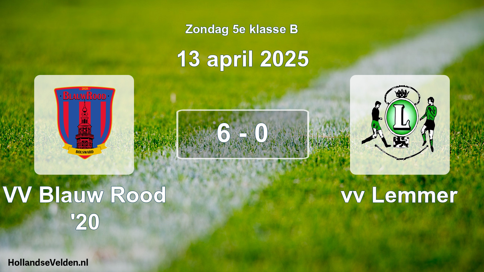 Total number of matches played: VV Blauw Rood '20 - vv Lemmer 6 - 0 (13 April 2025)