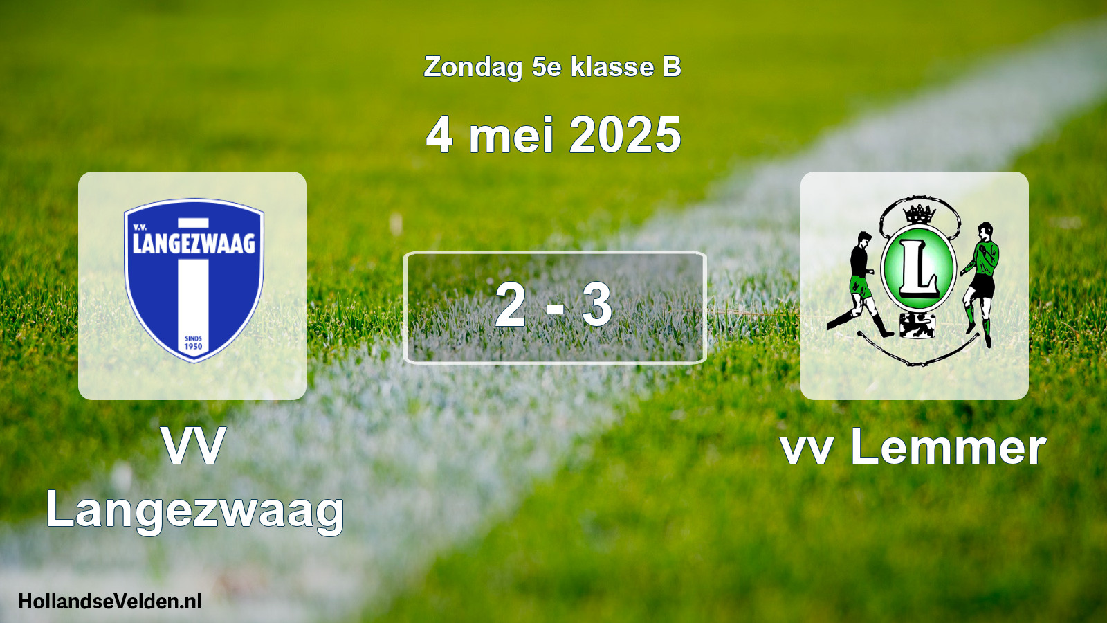 Total number of matches played: VV Langezwaag - vv Lemmer 2 - 3 (4 May 2025)