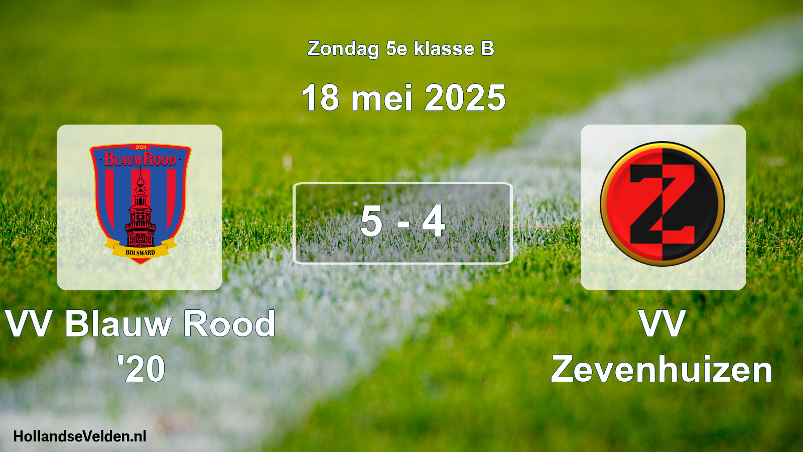Total number of matches played: VV Blauw Rood '20 - VV Zevenhuizen 5 - 4 (18 May 2025)