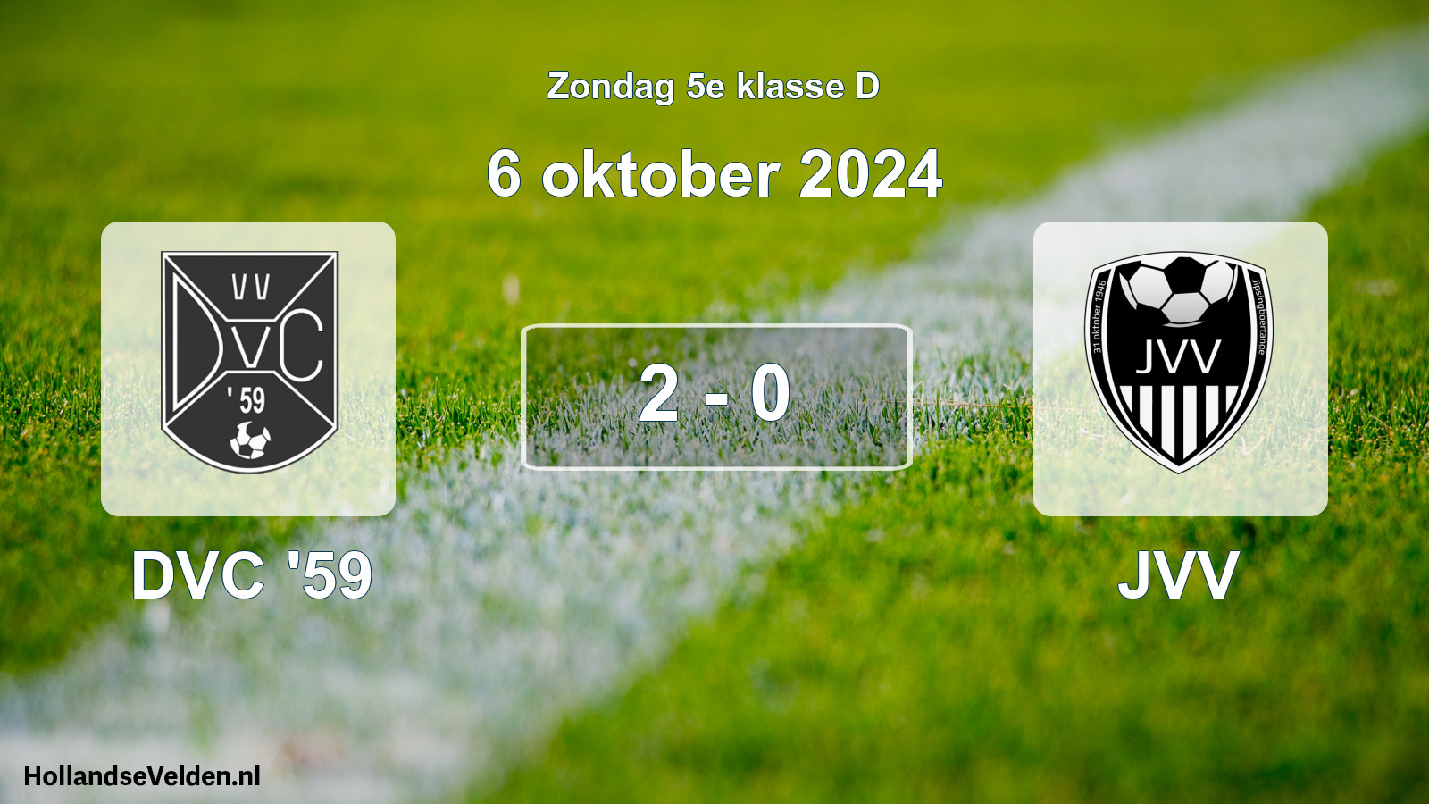 Total number of matches played: DVC '59 - JVV 2 - 0 (6 October 2024)