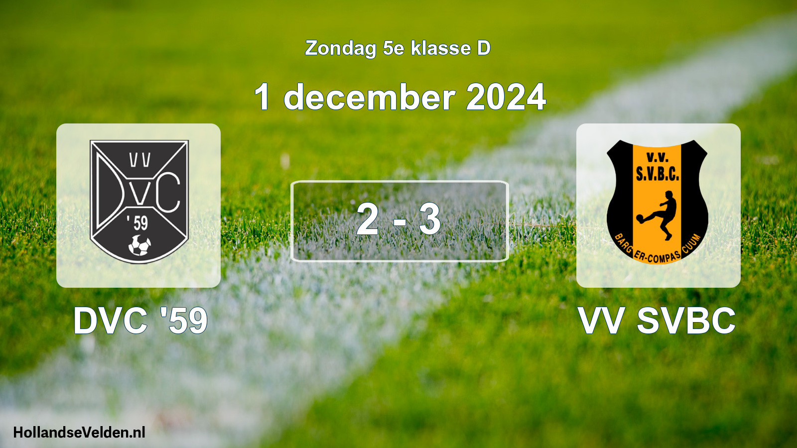 Total number of matches played: DVC '59 - VV SVBC 2 - 3 (1 December 2024)