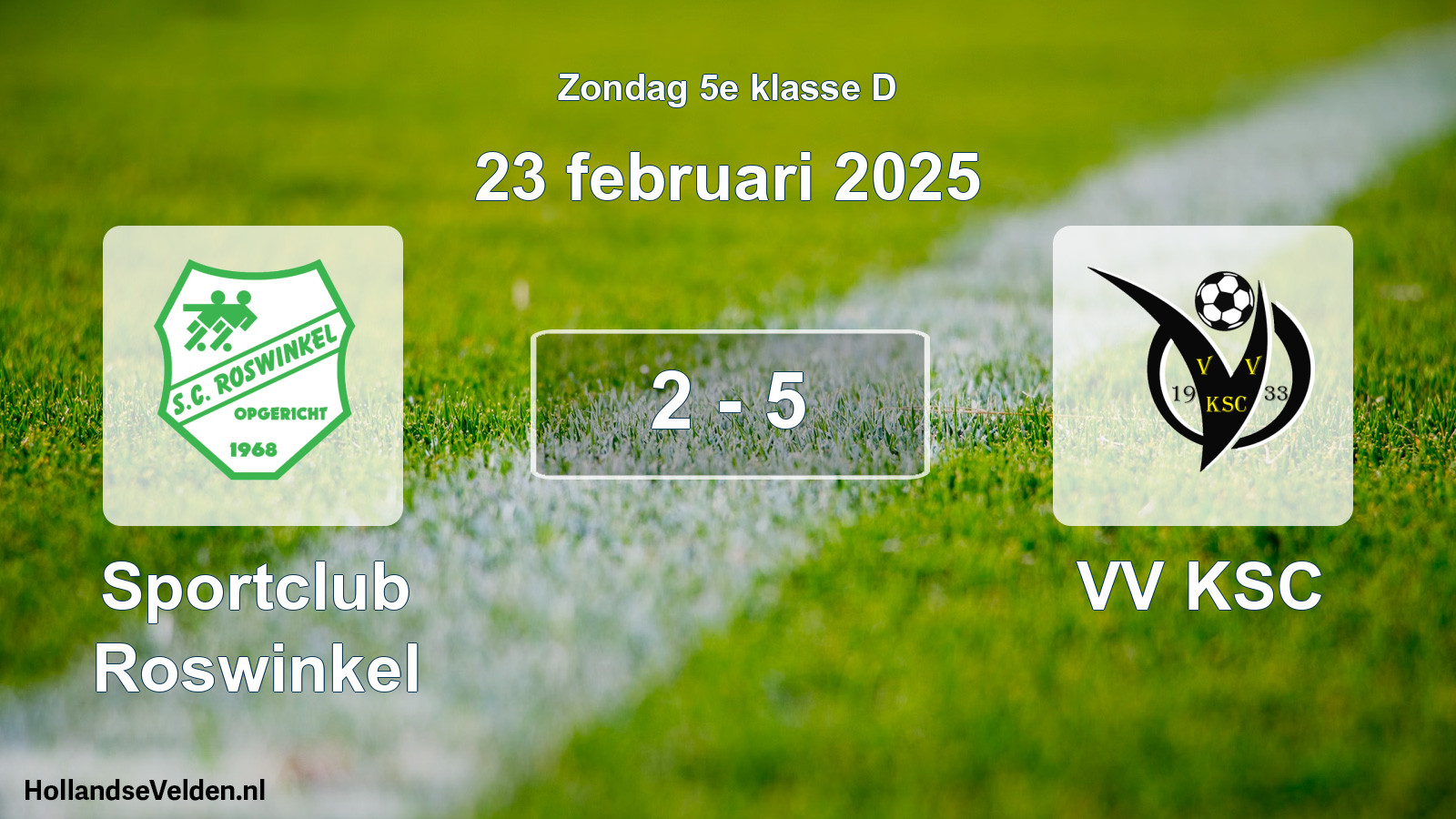 Total number of matches played: Sportclub Roswinkel - VV KSC 2 - 5 (23 February 2025)