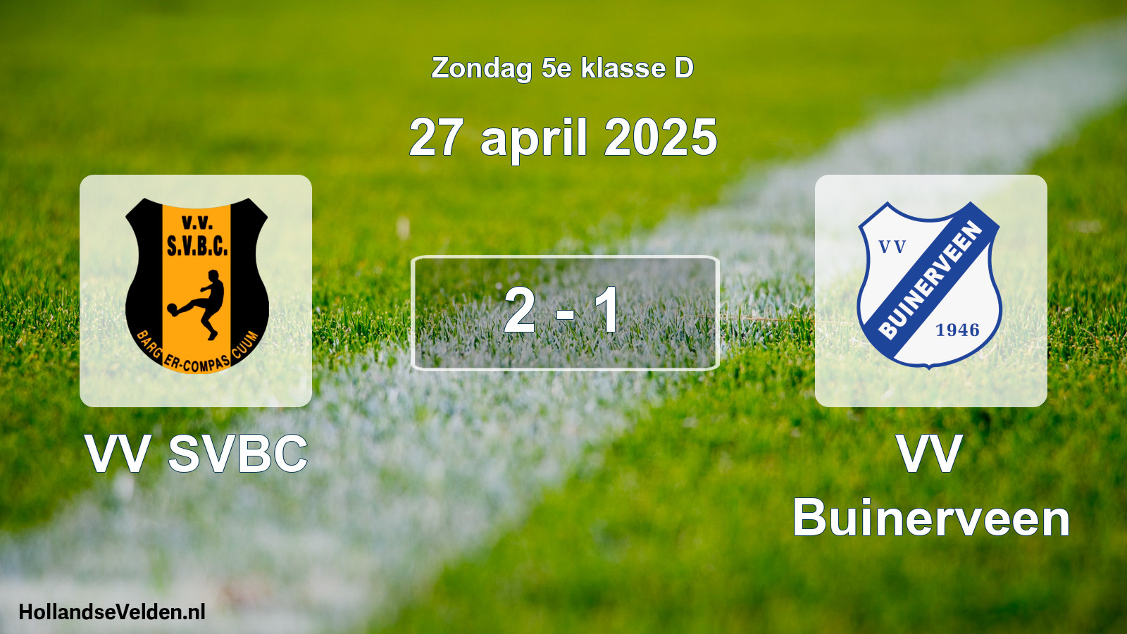 Total number of matches played: VV SVBC - VV Buinerveen 2 - 1 (27 April 2025)