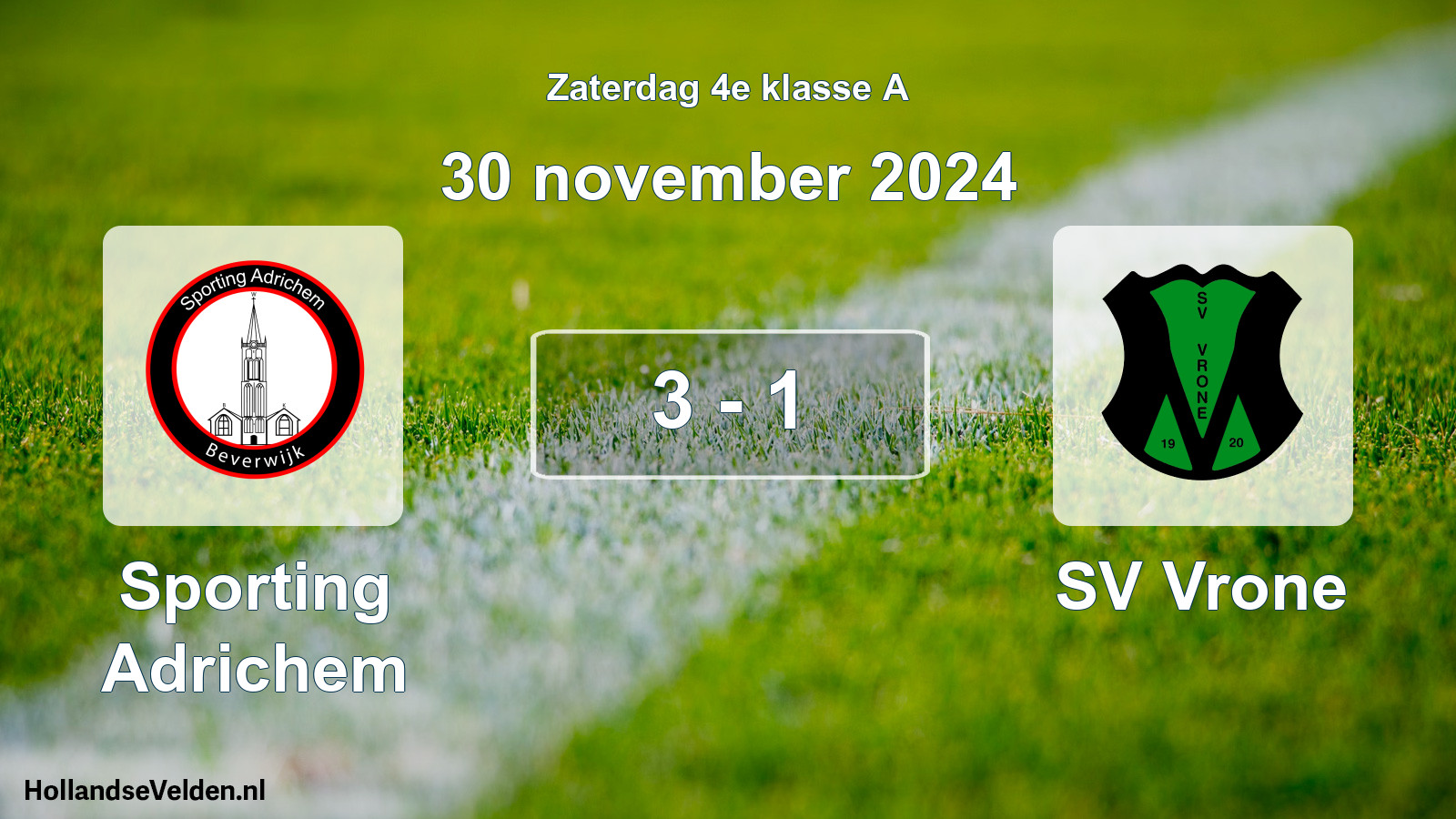 Total number of matches played: Sporting Adrichem - SV Vrone 3 - 1 (30 November 2024)