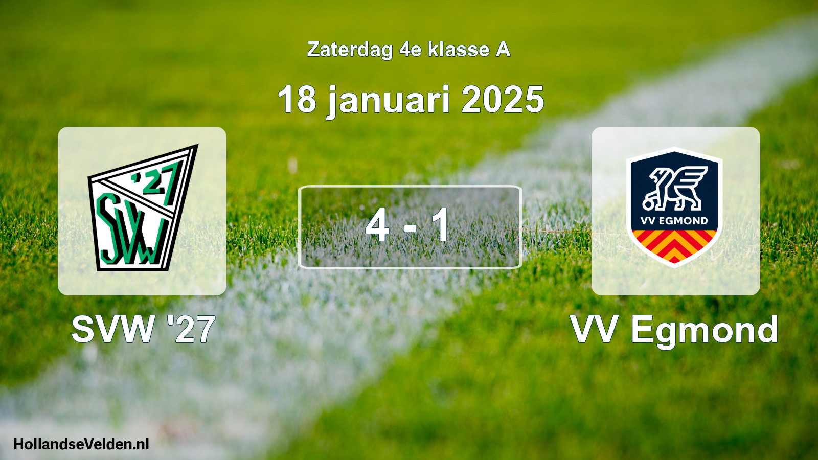 Total number of matches played: SVW '27 - VV Egmond 4 - 1 (18 January 2025)
