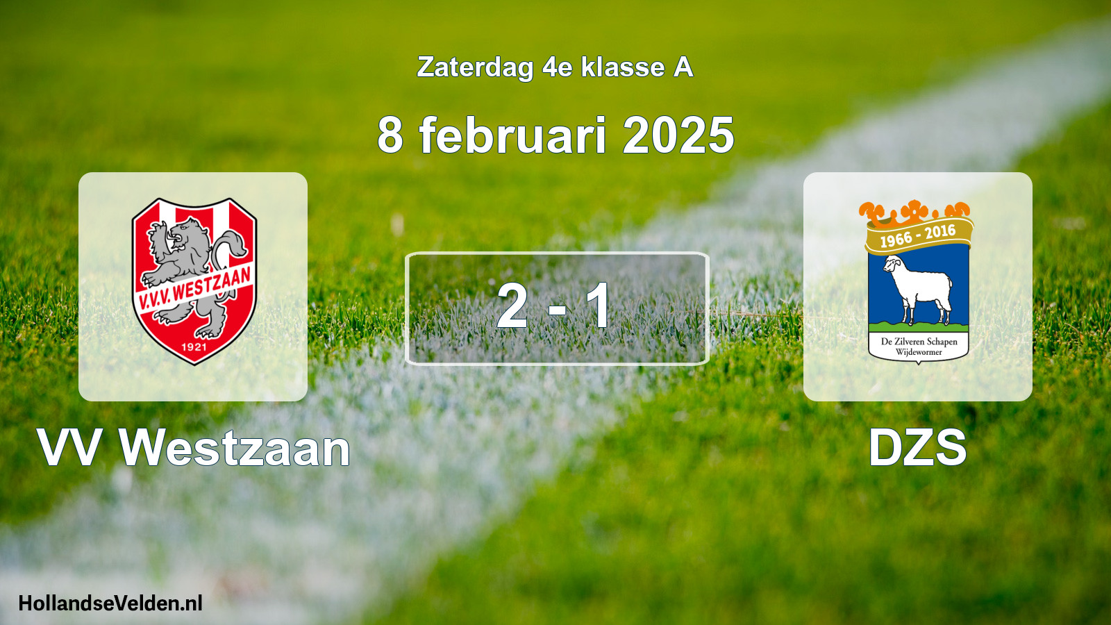 Total number of matches played: VV Westzaan - DZS 2 - 1 (8 February 2025)