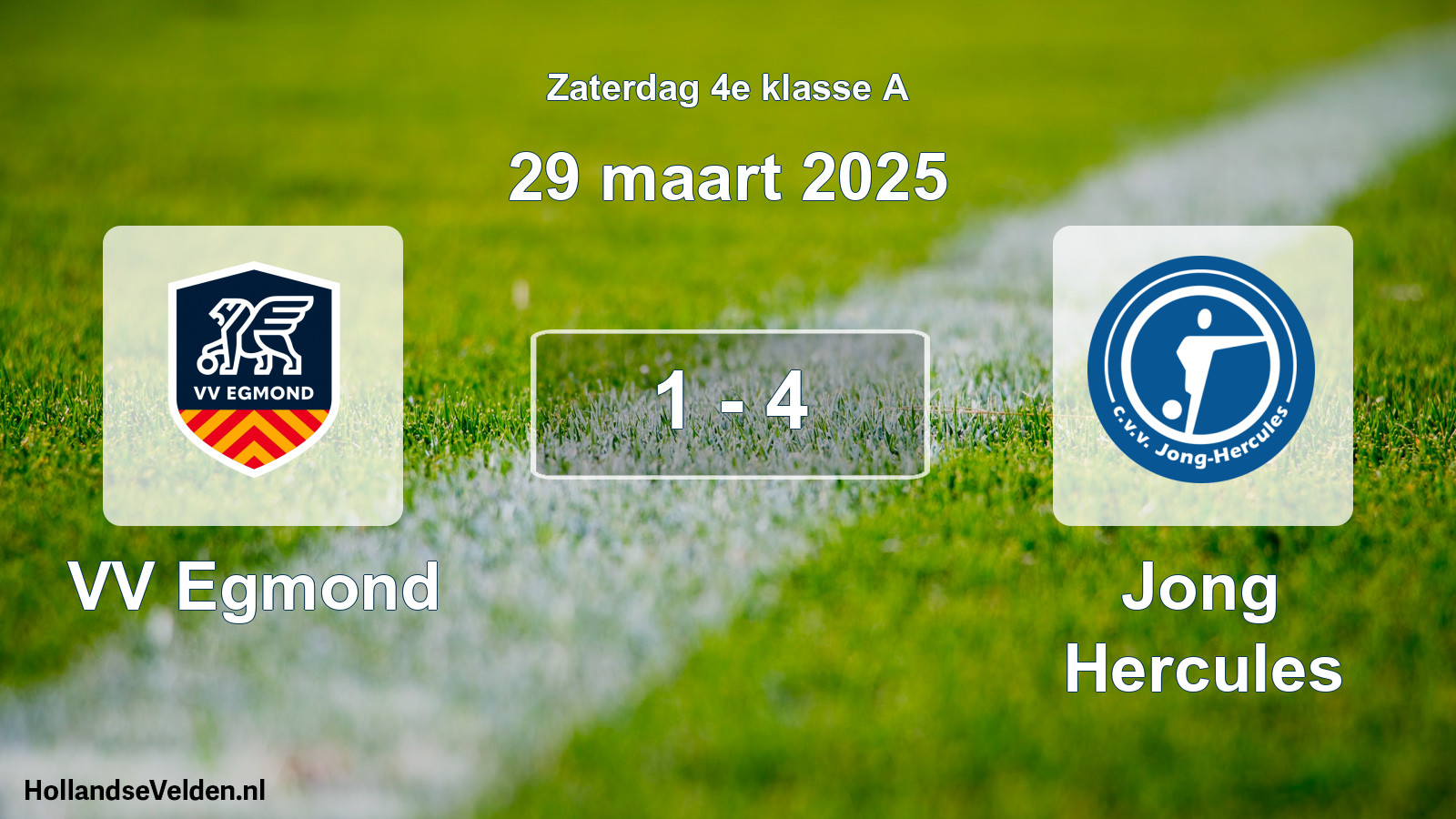 Total number of matches played: VV Egmond - Jong Hercules 1 - 4 (29 March 2025)