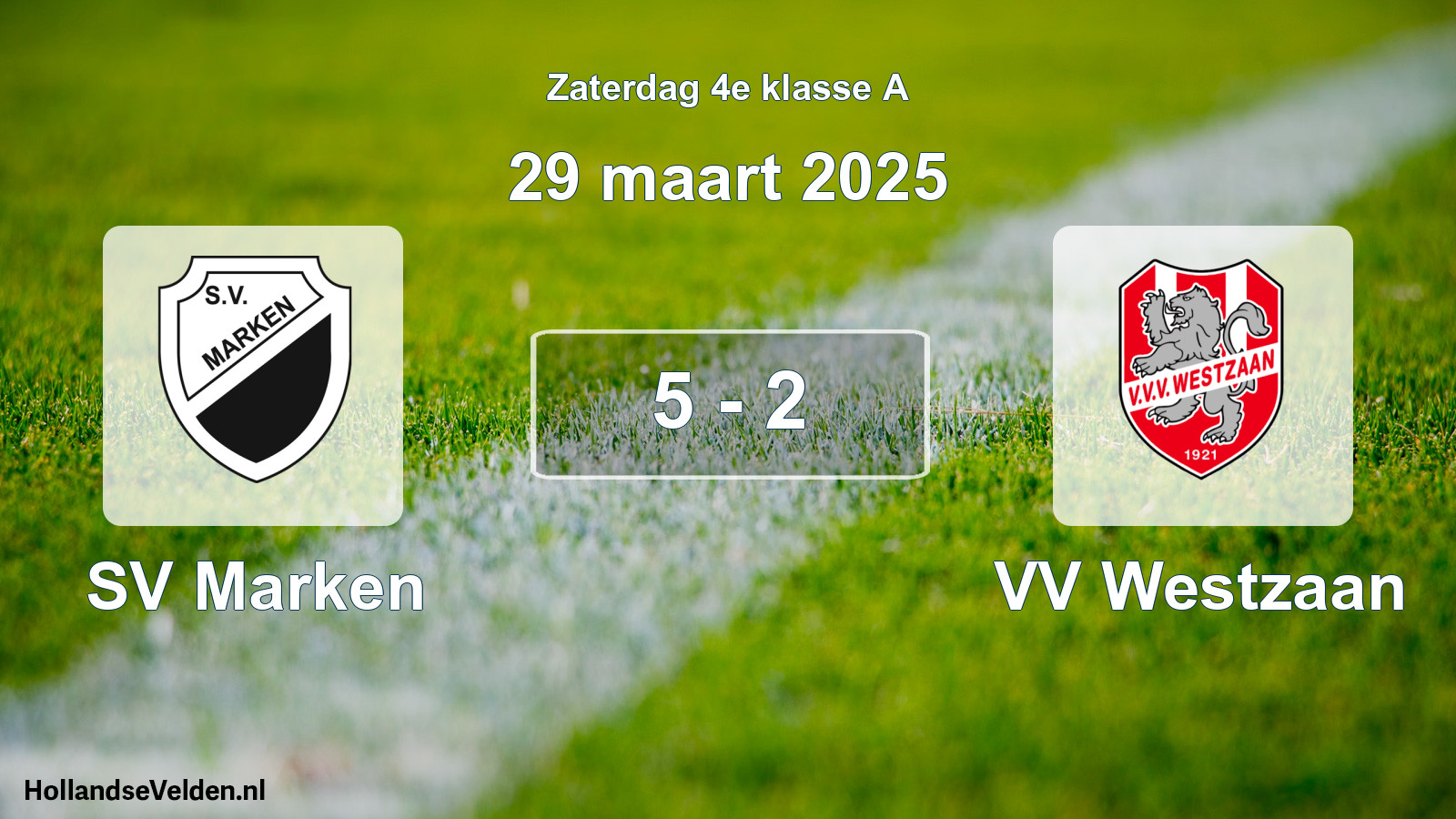 Total number of matches played: SV Marken - VV Westzaan 5 - 2 (29 March 2025)