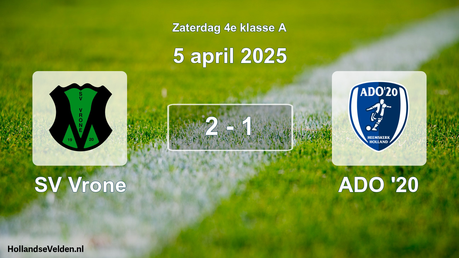 Total number of matches played: SV Vrone - ADO '20 2 - 1 (5 April 2025)