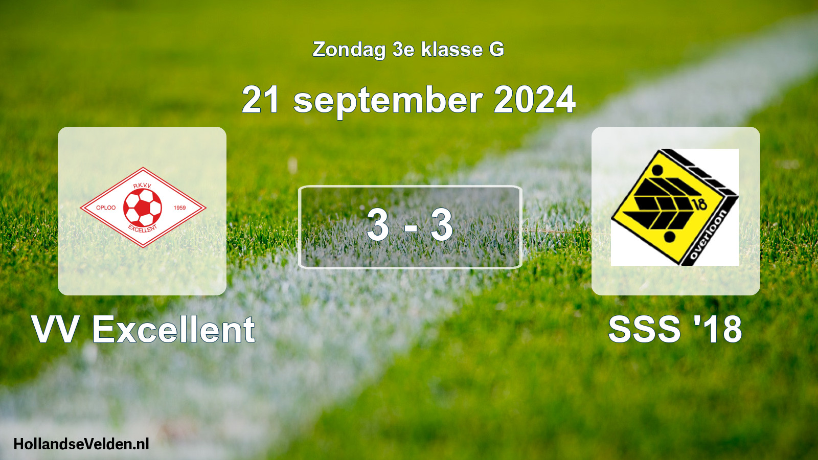 Total number of matches played: VV Excellent - SSS '18 3 - 3 (21 September 2024)