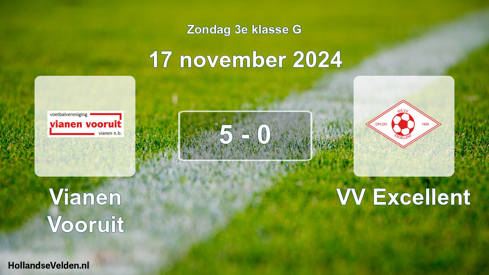 Total number of matches played: Vianen Vooruit - VV Excellent 5 - 0 (17 November 2024)
