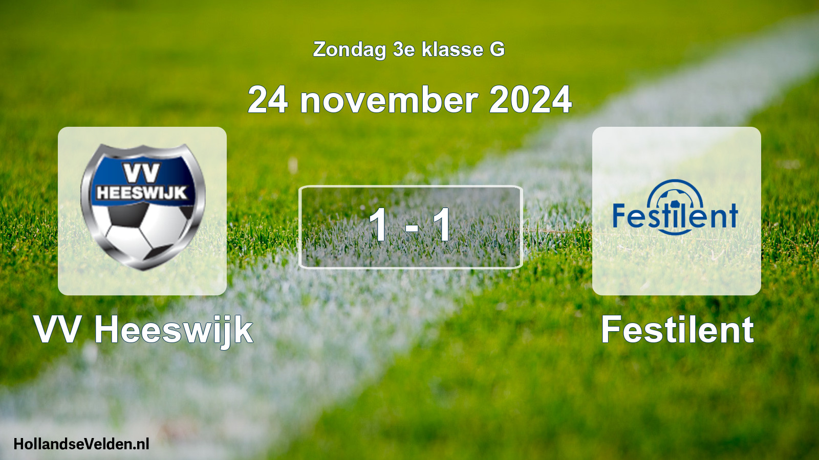 Total number of matches played: VV Heeswijk - Festilent 1 - 1 (24 November 2024)