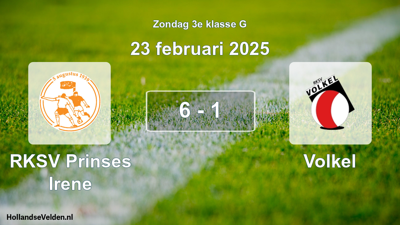 Total number of matches played: RKSV Prinses Irene - Volkel 6 - 1 (23 February 2025)