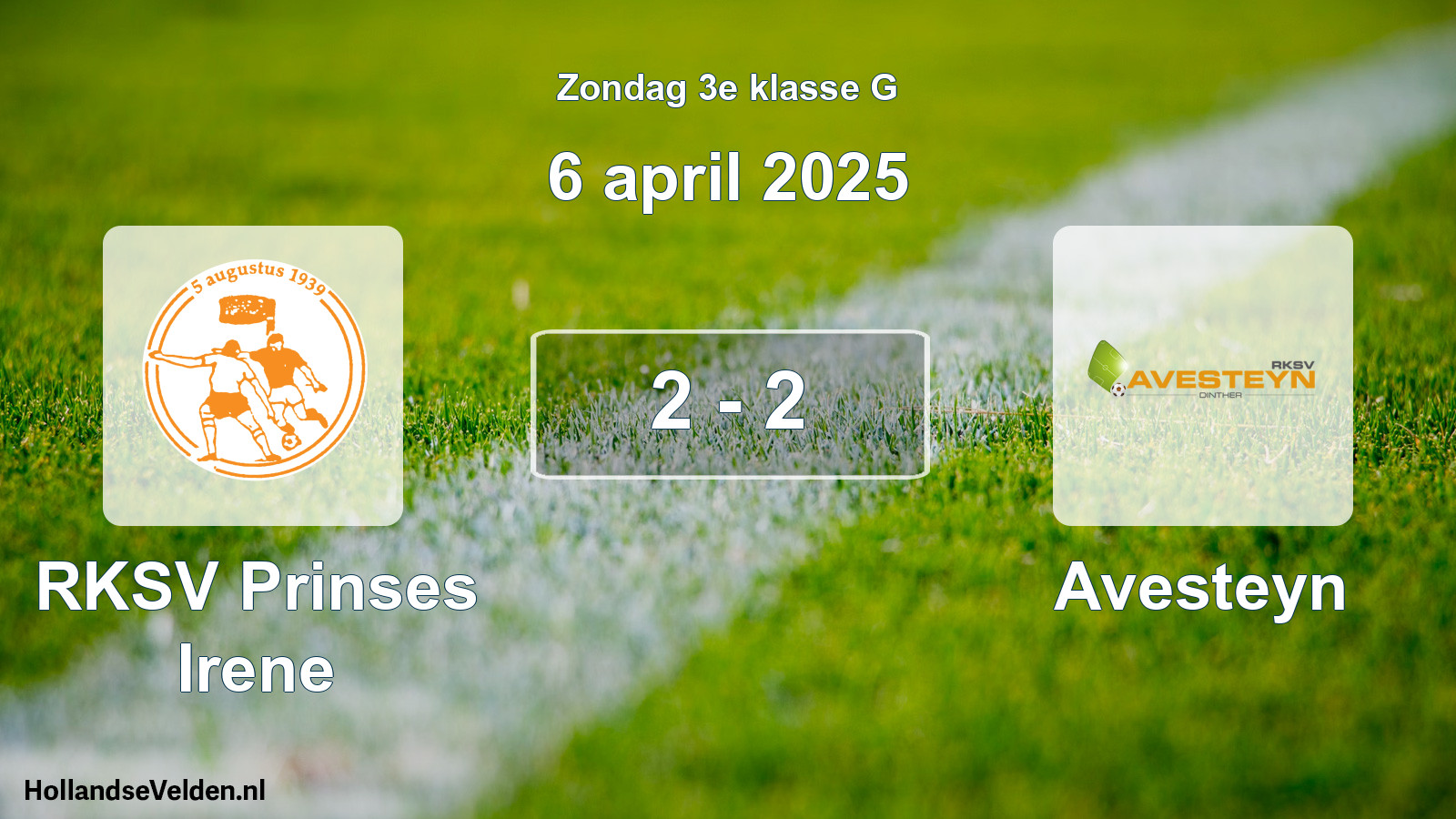 Total number of matches played: RKSV Prinses Irene - Avesteyn 2 - 2 (6 April 2025)