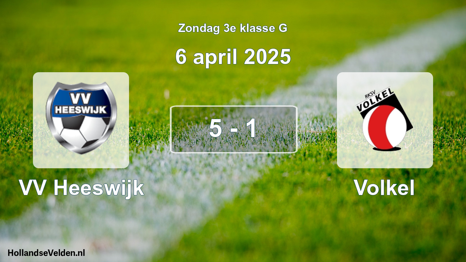 Total number of matches played: VV Heeswijk - Volkel 5 - 1 (6 April 2025)