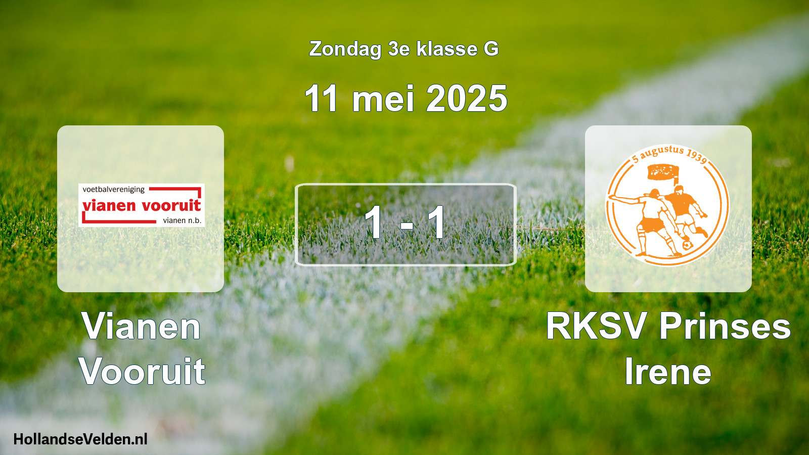 Total number of matches played: Vianen Vooruit - RKSV Prinses Irene 1 - 1 (11 May 2025)