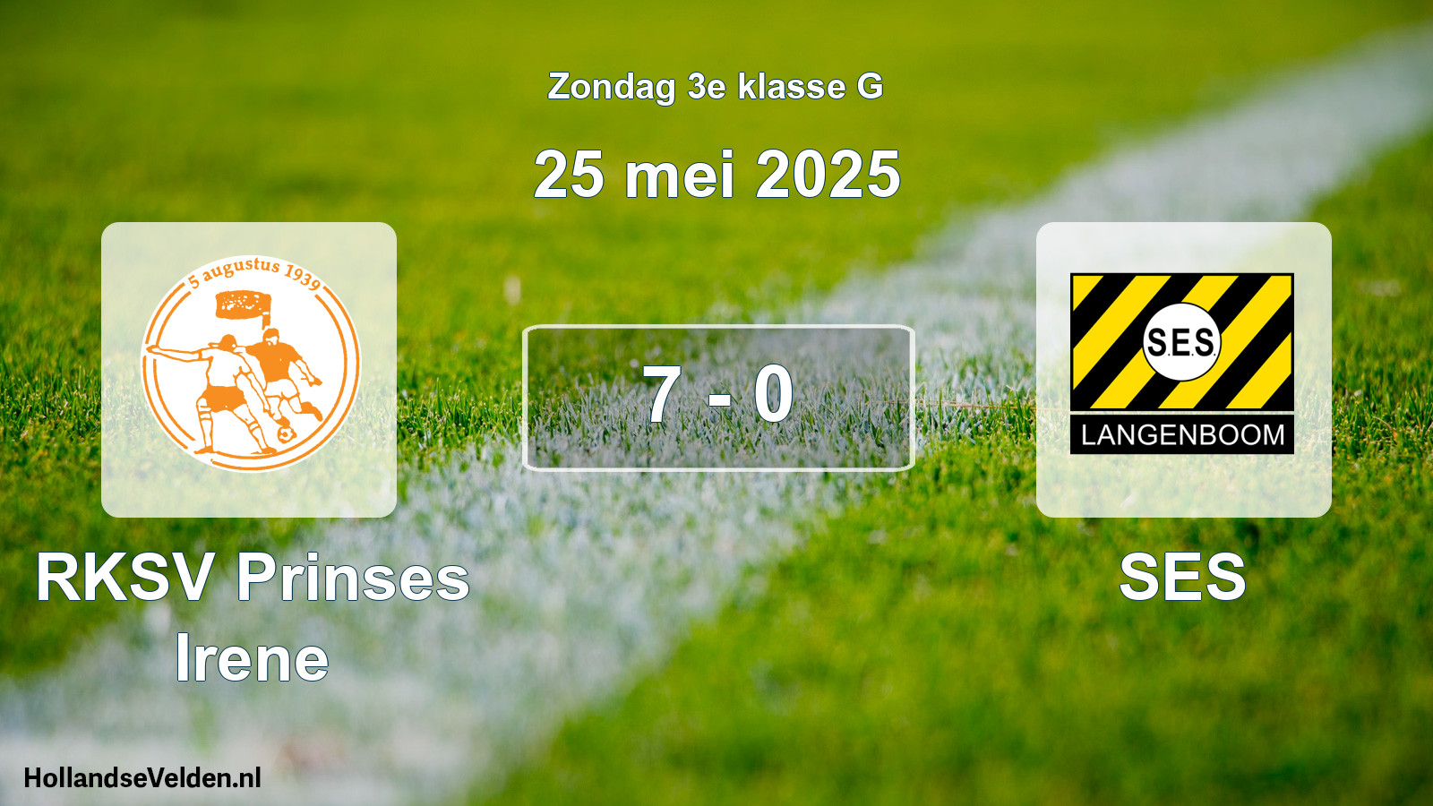Total number of matches played: RKSV Prinses Irene - SES 7 - 0 (25 May 2025)