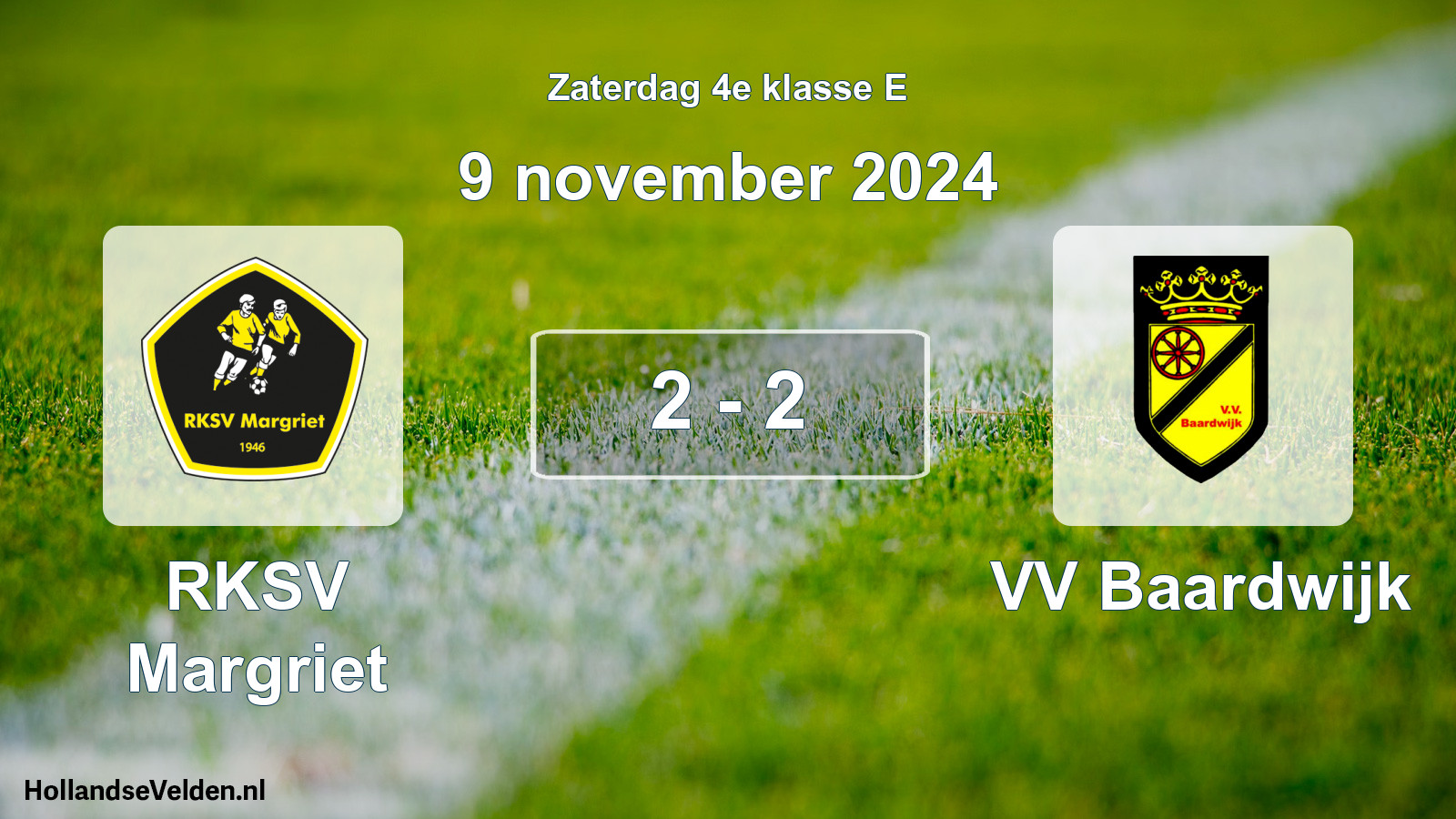 Total number of matches played: RKSV Margriet - VV Baardwijk 2 - 2 (9 November 2024)