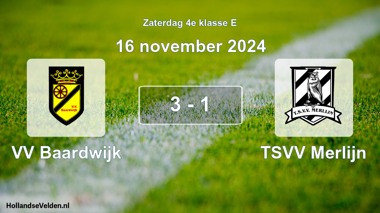Total number of matches played: VV Baardwijk - TSVV Merlijn 3 - 1 (16 November 2024)