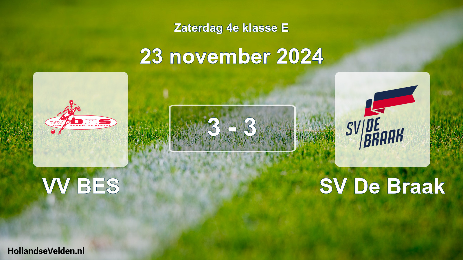 Total number of matches played: VV BES - SV De Braak 3 - 3 (23 November 2024)