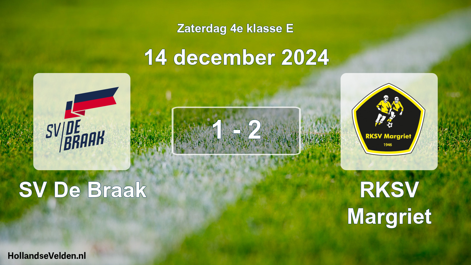 Total number of matches played: SV De Braak - RKSV Margriet 1 - 2 (14 December 2024)