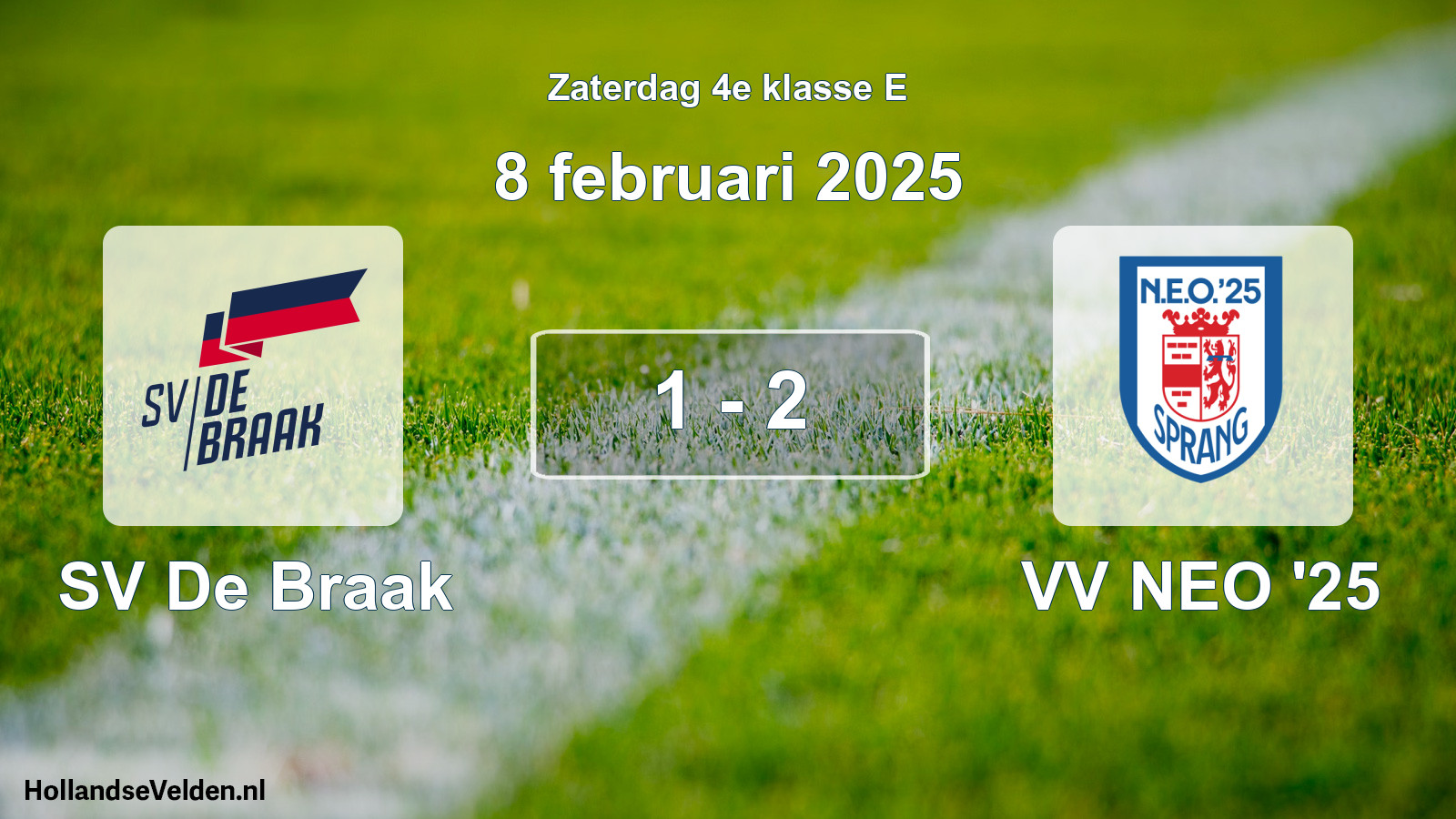 Total number of matches played: SV De Braak - VV NEO '25 1 - 2 (8 February 2025)