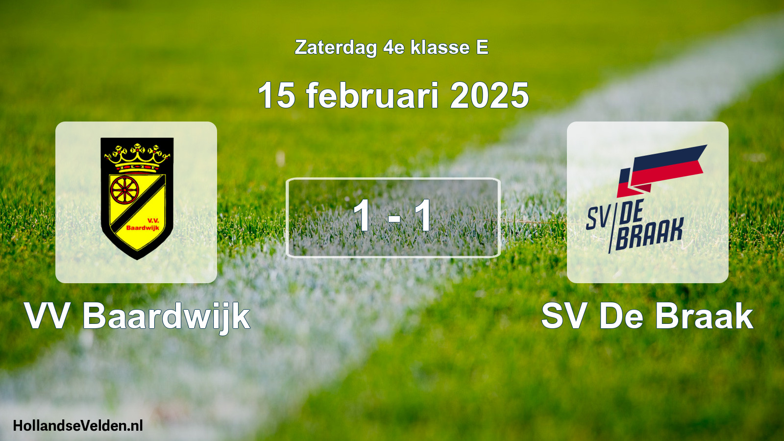 Total number of matches played: VV Baardwijk - SV De Braak 1 - 1 (15 February 2025)