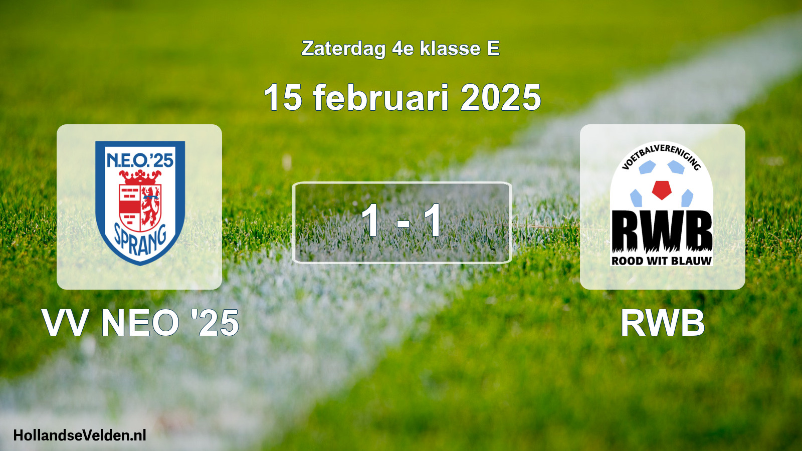 Total number of matches played: VV NEO '25 - RWB 1 - 1 (15 February 2025)