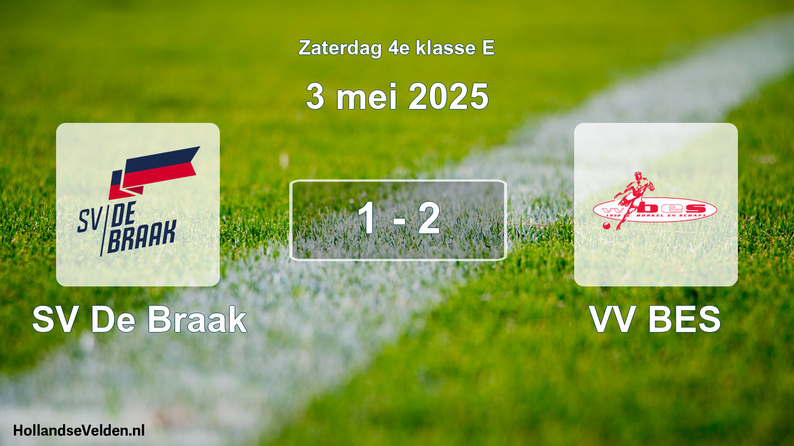 Total number of matches played: SV De Braak - VV BES 1 - 2 (3 May 2025)