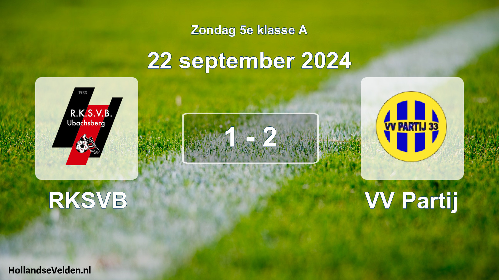 Total number of matches played: RKSVB - VV Partij 1 - 2 (22 September 2024)