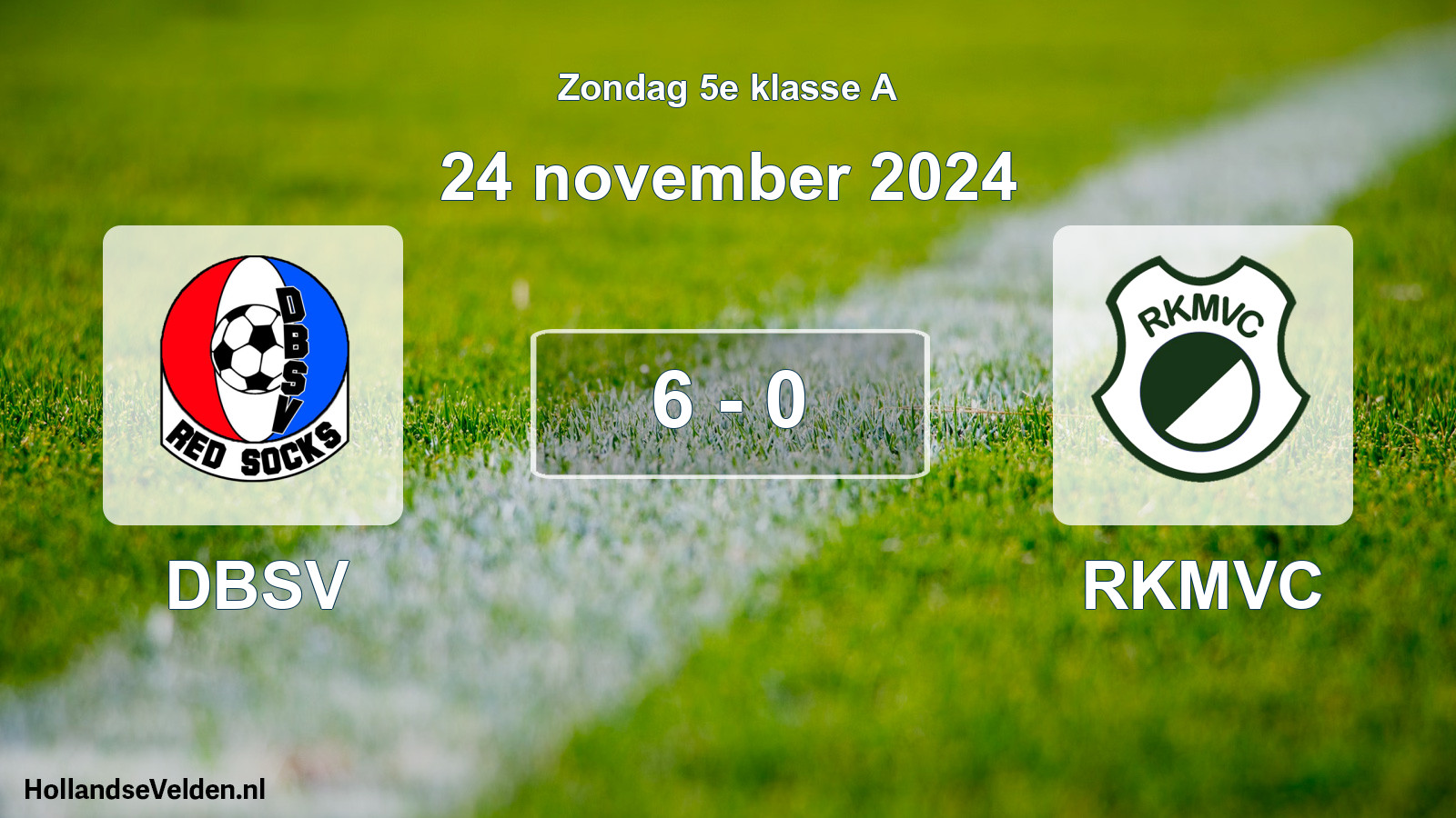 Total number of matches played: DBSV - RKMVC 6 - 0 (24 November 2024)