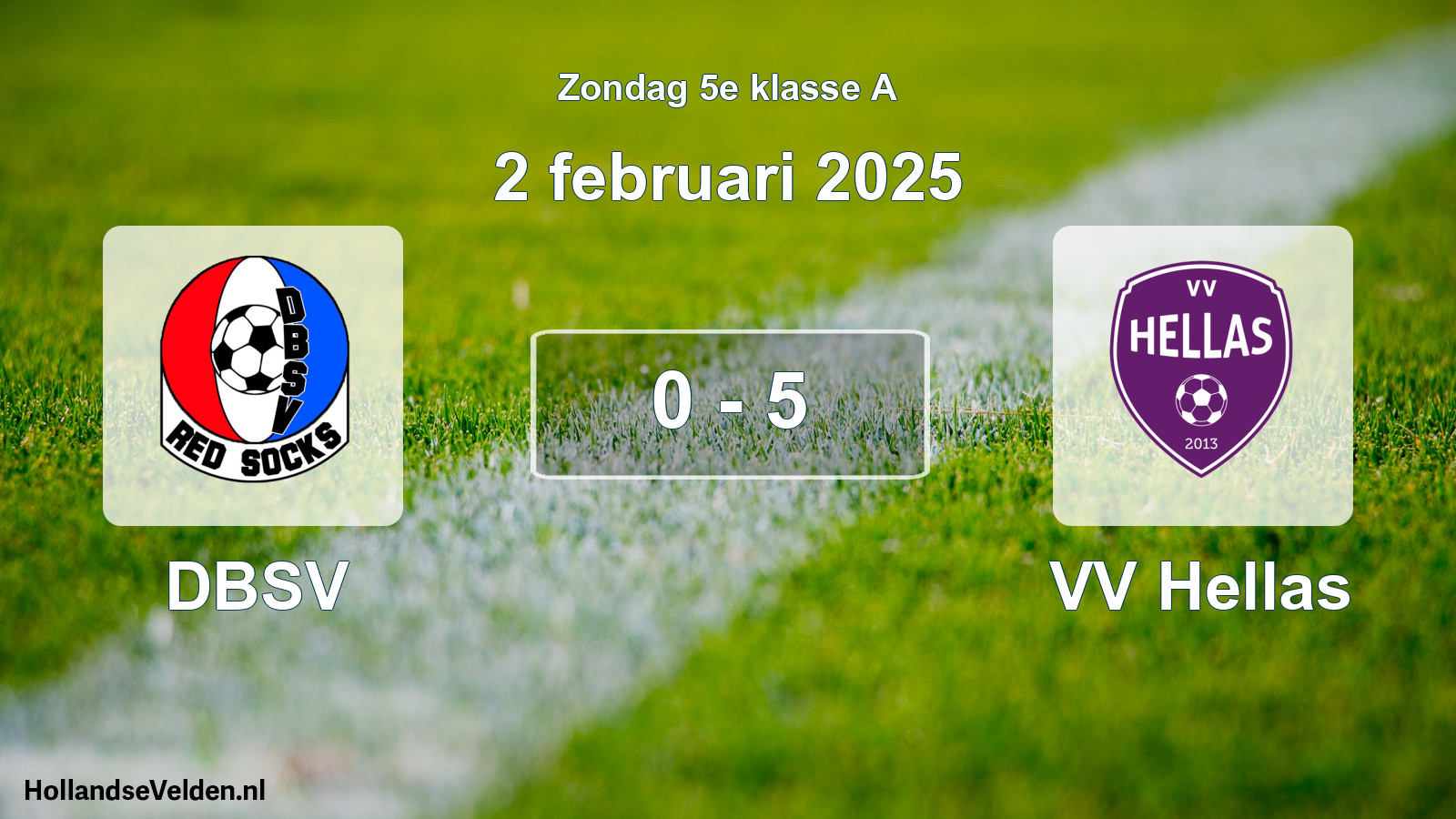 Total number of matches played: DBSV - VV Hellas 0 - 5 (2 February 2025)