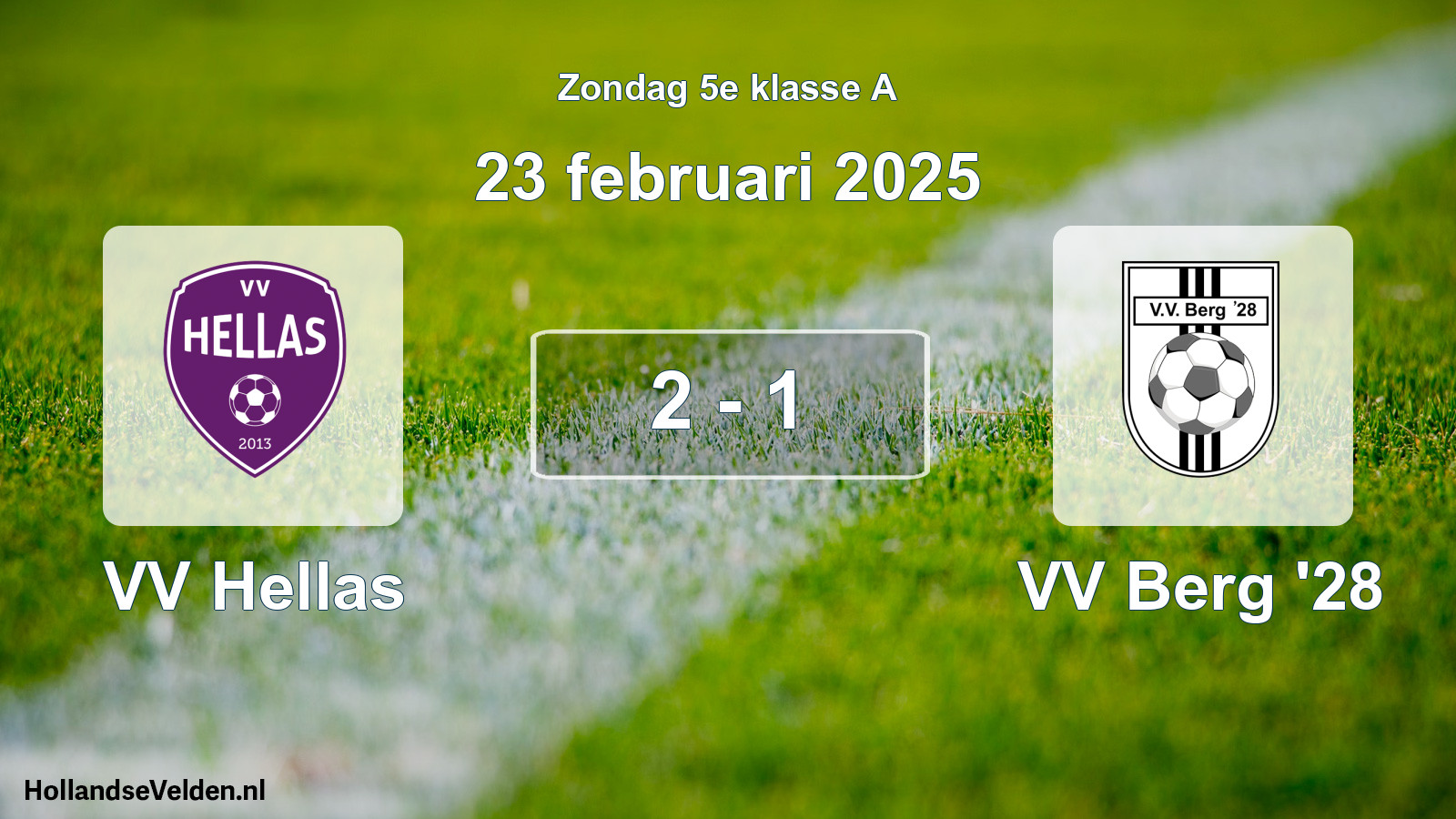 Total number of matches played: VV Hellas - VV Berg '28 2 - 1 (23 February 2025)