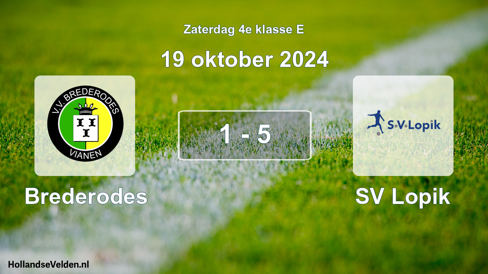 Total number of matches played: Brederodes - SV Lopik 1 - 5 (19 October 2024)