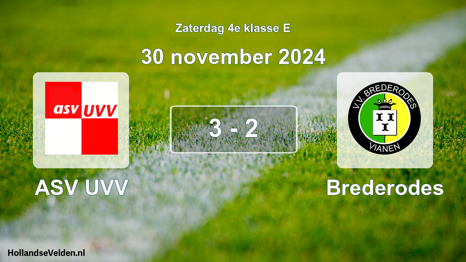 Total number of matches played: ASV UVV - Brederodes 3 - 2 (30 November 2024)