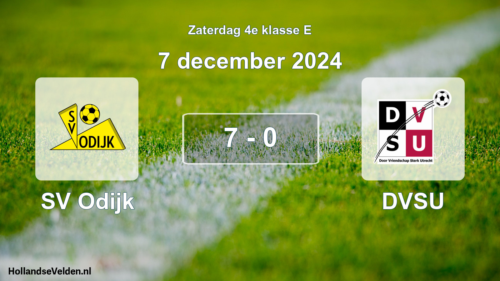 Total number of matches played: SV Odijk - DVSU 7 - 0 (7 December 2024)