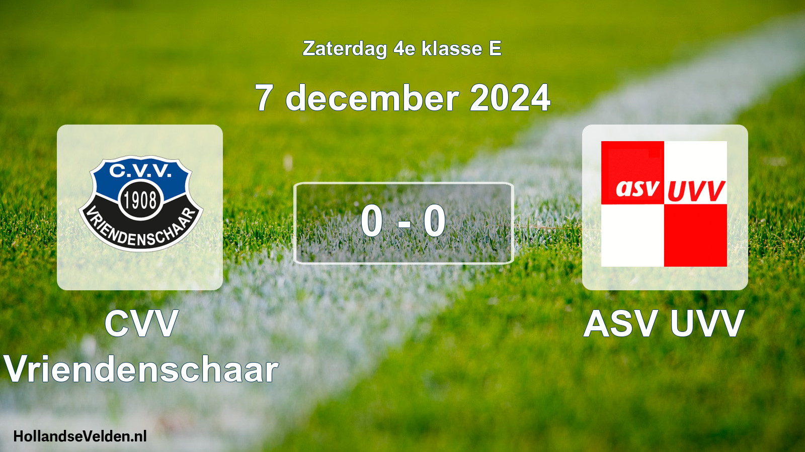 Total number of matches played: CVV Vriendenschaar - ASV UVV 0 - 0 (7 December 2024)